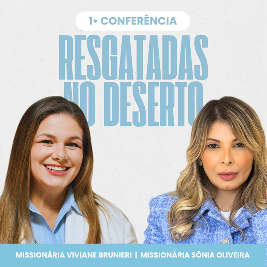 Resgatadas no Deserto - Conferência de Mulheres